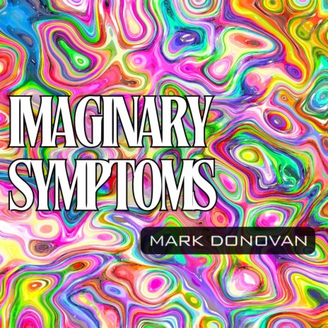 Imaginary Symptoms | Boomplay Music