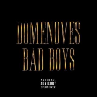 Domenoves Bad Boys