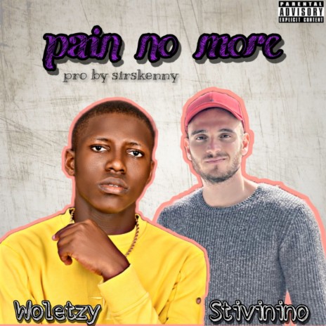 Pain No More ft. Stivinino 🅴 | Boomplay Music