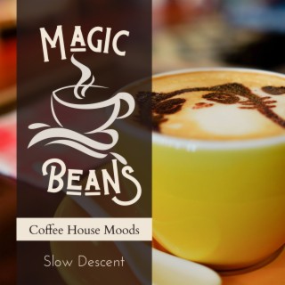Magic Beans - Coffee House Moods