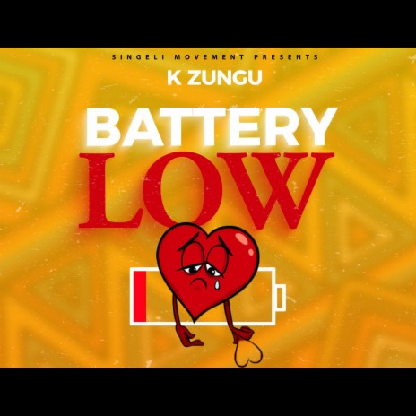 BATTERY LOW ft. K ZUNGU | Boomplay Music