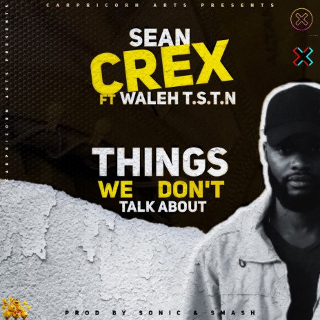 Things We Don't Talk About ft. Waleh T.S.T.N
