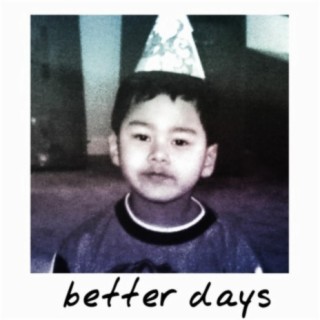 better days