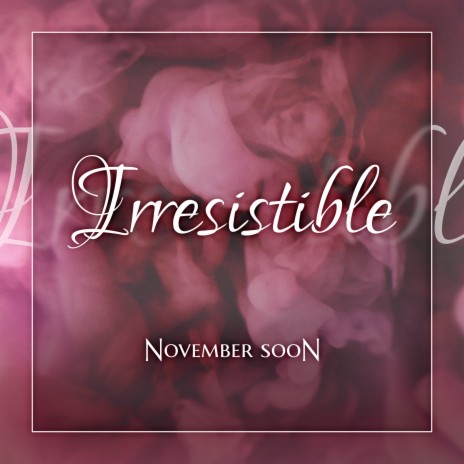 Irresistible | Boomplay Music