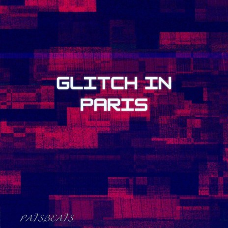 Glitch In Paris | Boomplay Music