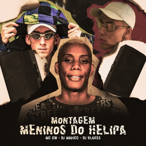 MONTAGEM MENINOS DO HELIPA ft. DJ Blakes & DJ MAVICC | Boomplay Music