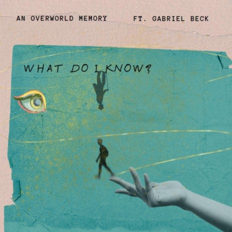 What Do I Know? ft. Gabriel Beck | Boomplay Music