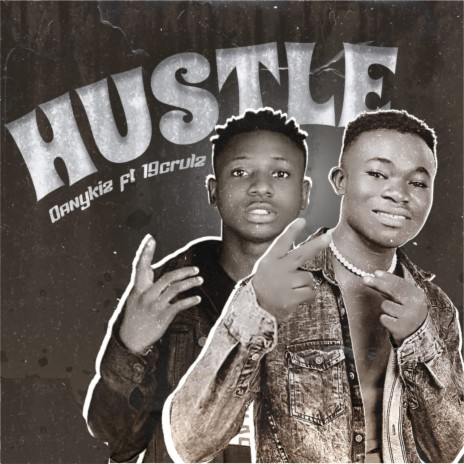 Hustle ft. 19Crulz | Boomplay Music