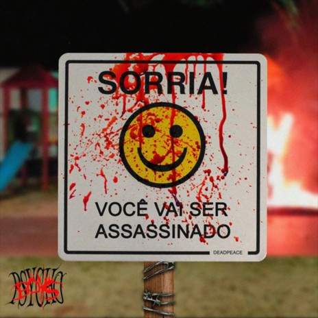 SORRIA! VOCÊ VAI SER ASSASSINADO | Boomplay Music