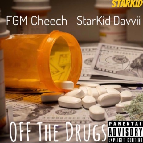 Off The Drugs ft. FGM Cheech | Boomplay Music