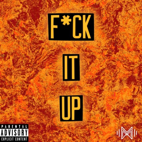 Fuck It Up | Boomplay Music