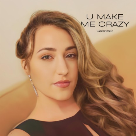 U Make Me Crazy | Boomplay Music