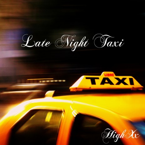 Late Night Taxi | Boomplay Music