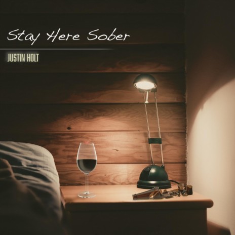 Stay Here Sober | Boomplay Music