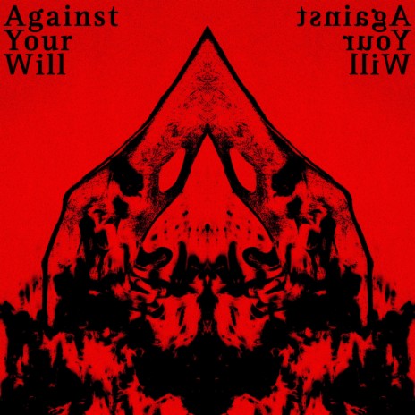 Against Your Will | Boomplay Music