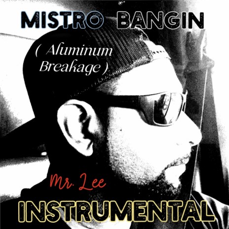 Mistro Bangin (Aluminum Breakage) | Boomplay Music