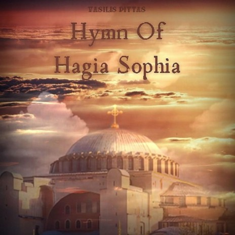 Hymn Of Hagia Sophia | Boomplay Music