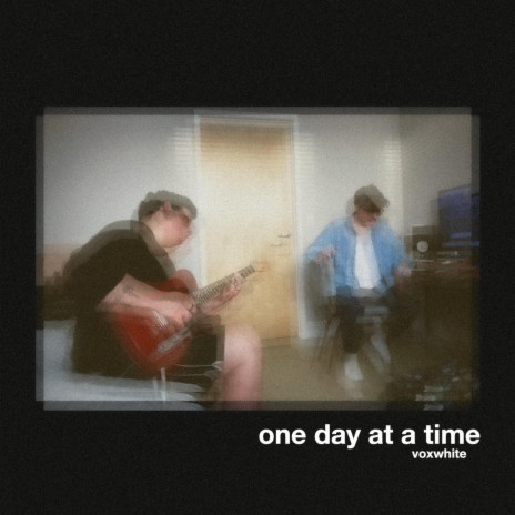 one day at a time (edit)