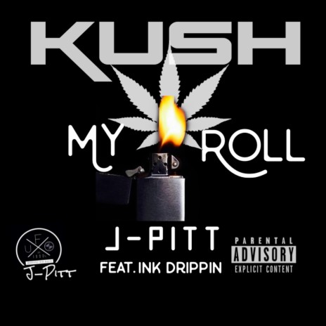 My Kush Roll (feat. Ink Drippin') | Boomplay Music