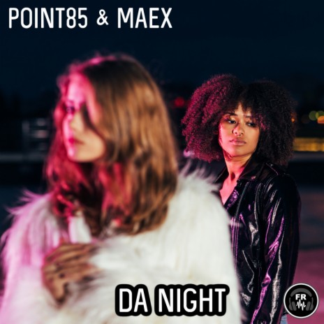 Da Night (Radio Edit) ft. Maex | Boomplay Music