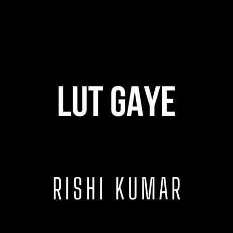 Lut Gaye (Instrumental Version) | Boomplay Music