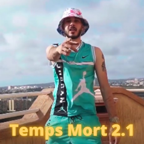 Temps Mort 2.1 | Boomplay Music