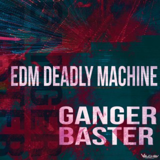 Edm Deadly Machine