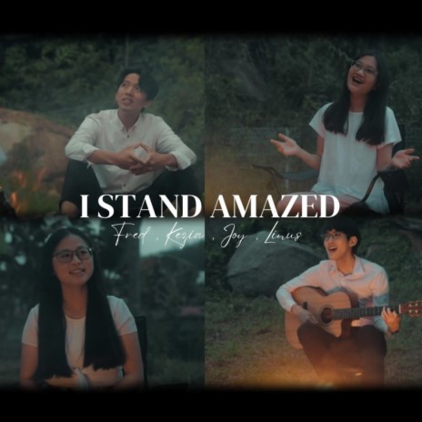 I Stand Amazed | Boomplay Music