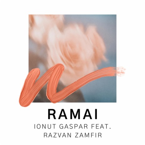 Ramai ft. Razvan Zamfir