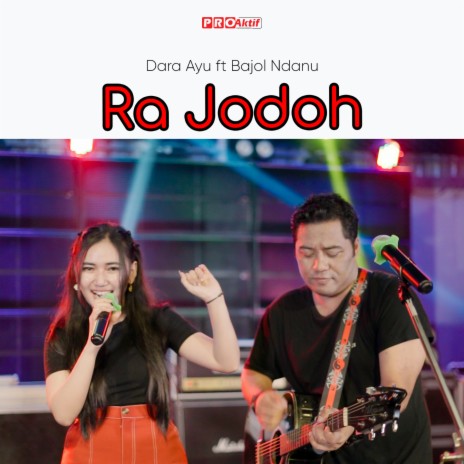 Ra Jodoh ft. Bajol Ndanu | Boomplay Music