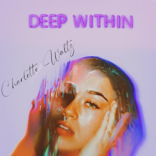 deep within lyrics | Boomplay Music