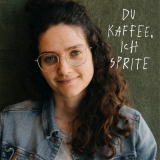 Du Kaffee, ich Sprite lyrics | Boomplay Music
