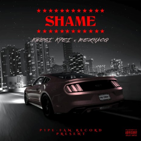 SHAME (feat. Mexhacq) | Boomplay Music