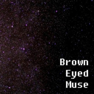 Brown-Eyed Muse