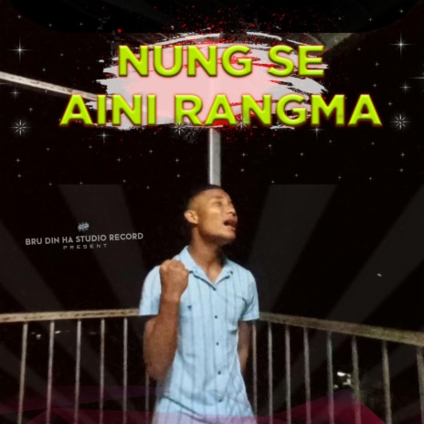 Nung Se Aini Rangma | Boomplay Music