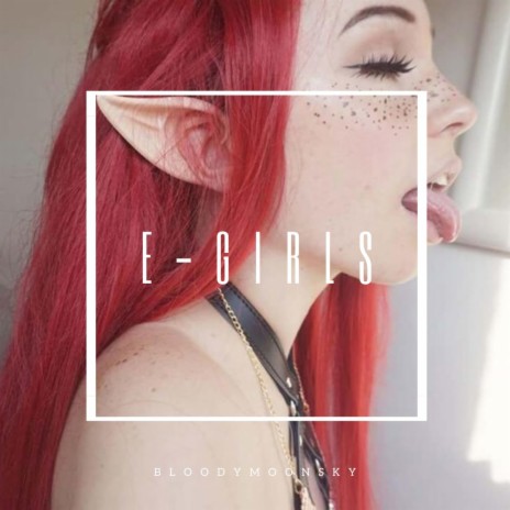 E-Girls | Boomplay Music