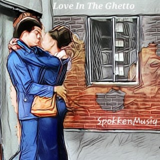 Love In The Ghetto