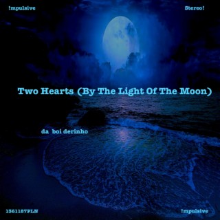 Two Hearts (By The Light Of The Moon)