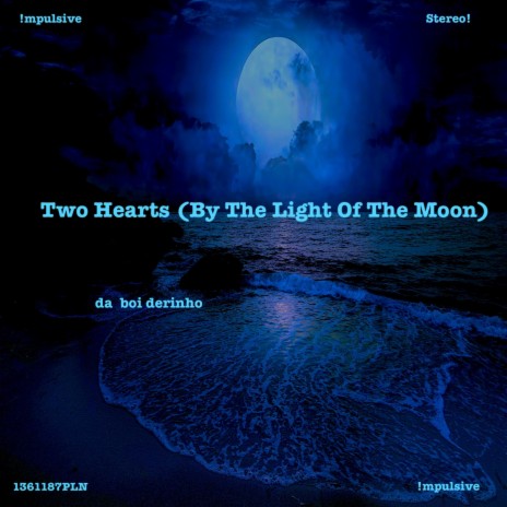 Two Hearts (By The Light Of The Moon) | Boomplay Music