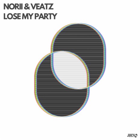 Lose My Party (Extended mix) ft. VEATZ | Boomplay Music
