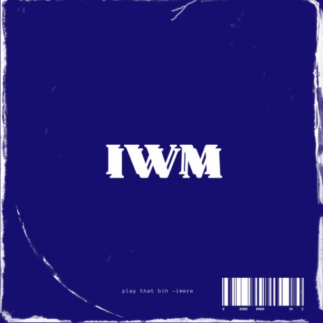 IWM | Boomplay Music