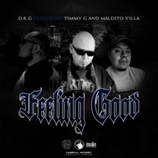 Feeling Good (feat. Maldito Villa & Timmy G)