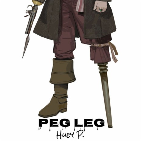 Peg Leg | Boomplay Music