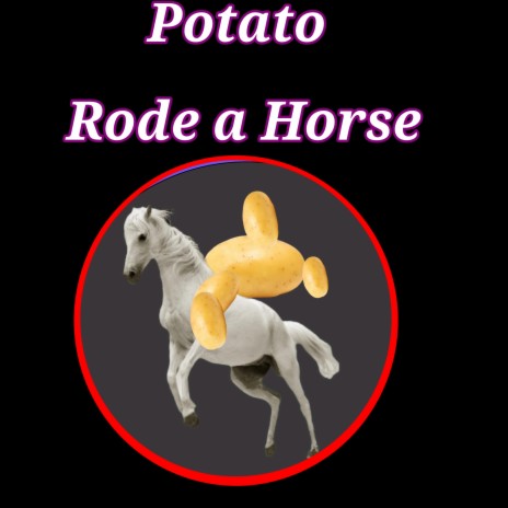 Potato Rode a Horse ft. Christian Afrobeat | Boomplay Music