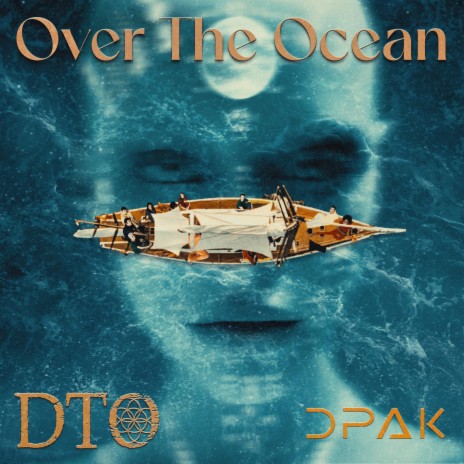 Over The Ocean ft. DPAK | Boomplay Music