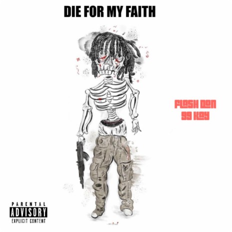Die for My Faith ft. 99 Kay | Boomplay Music