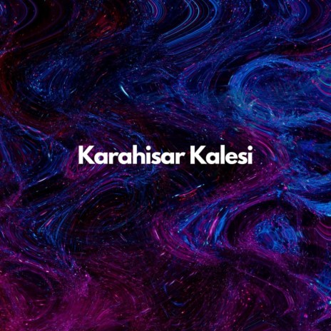 Karahisar Kalesi ft. Coşkun Karademir | Boomplay Music