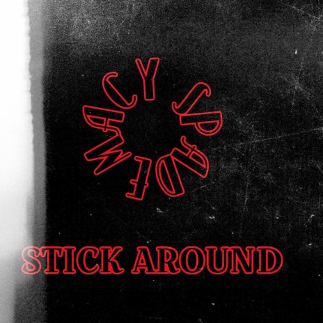 Stick Around | Boomplay Music