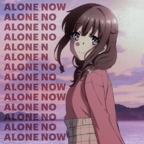 alone now | Boomplay Music