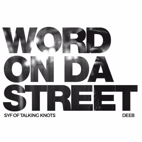 Word on da Street ft. Deeb